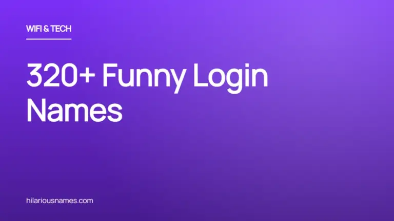 320+ Funny Login Names (Hilarious & Witty)