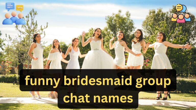 377+ Funny Bridesmaid Group Chat Names (Hilarious & Creative)