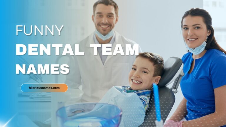 430+ Funny Dental Team Names (Hilarious & Creative)