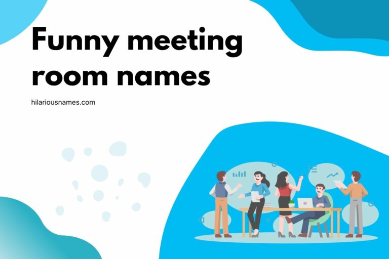 530+ Funny Meeting Room Names (Cool & Creative)