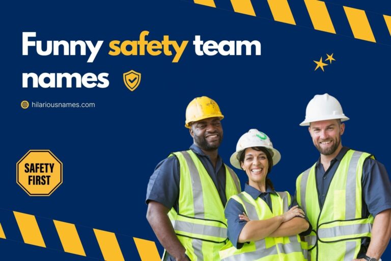 385+ Funny Safety Team Names (Hilarious & Silly)