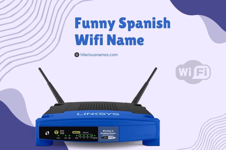 350+ Funny Spanish Wifi Names (Hilarious & Creative)