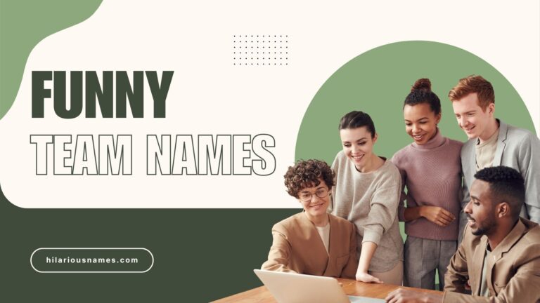 500+ Funny Team Names (Hilarious & Creative)