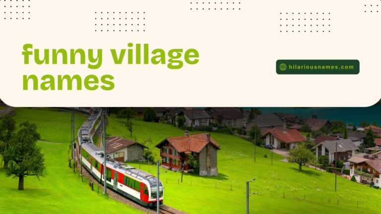 425+ Funny Village Names (Hilarious & Quirky)