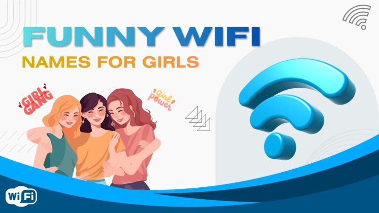 350+ Funny Wifi Names For Girls (Cool & Creative)